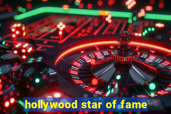 hollywood star of fame