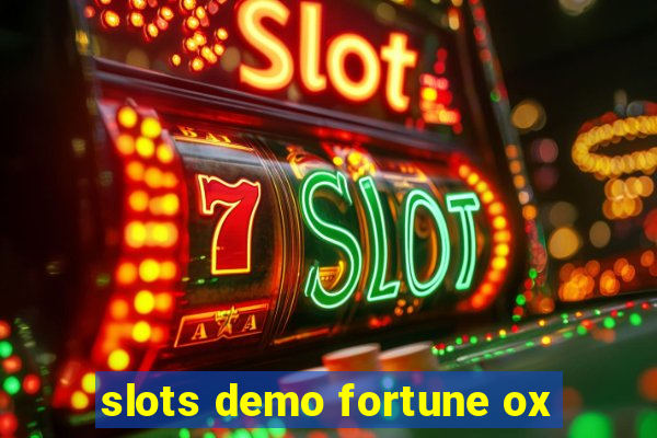 slots demo fortune ox