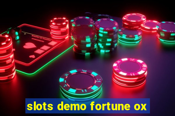 slots demo fortune ox