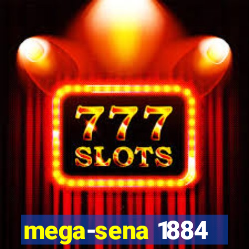 mega-sena 1884