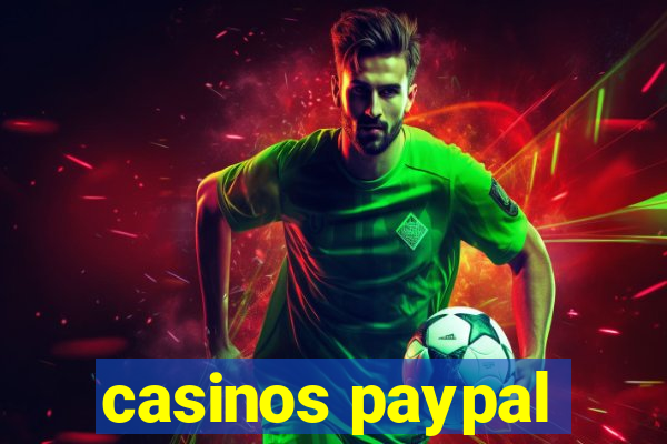 casinos paypal