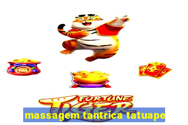 massagem tantrica tatuape