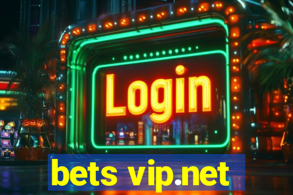 bets vip.net