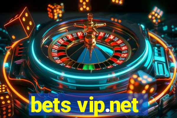 bets vip.net