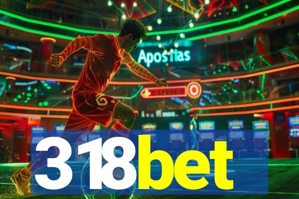 318bet