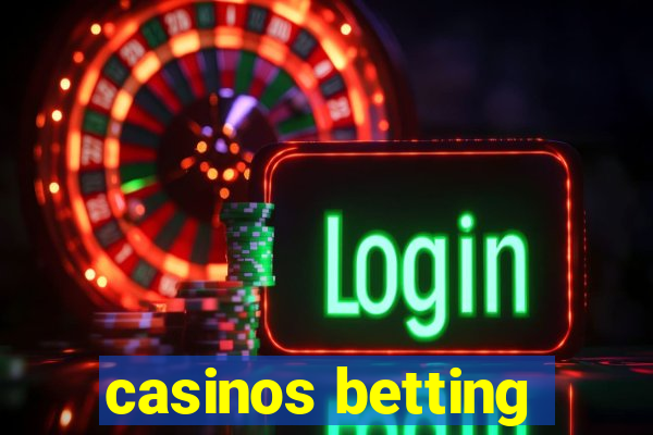 casinos betting