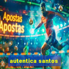 autentica santos