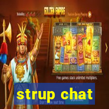 strup chat