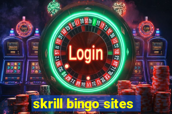 skrill bingo sites