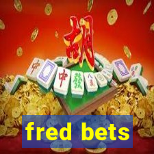 fred bets