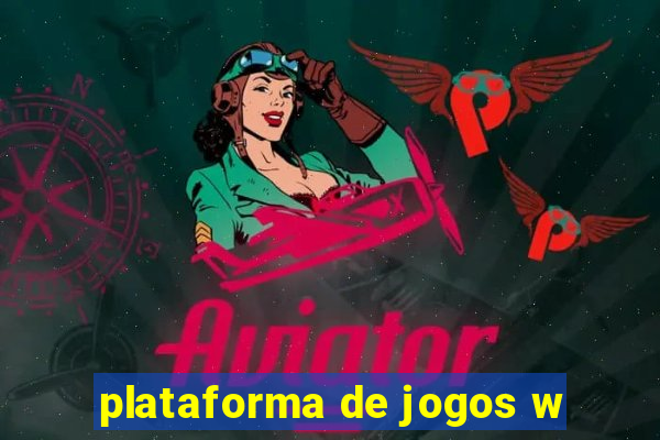 plataforma de jogos w