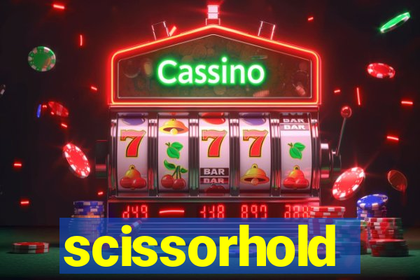 scissorhold