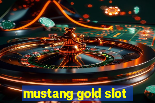 mustang gold slot