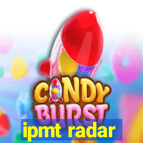 ipmt radar