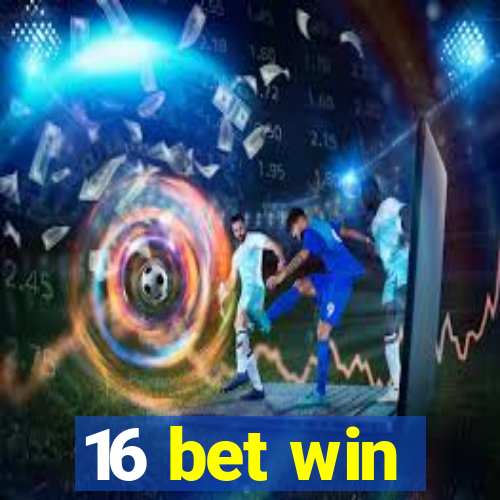 16 bet win