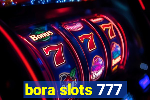 bora slots 777