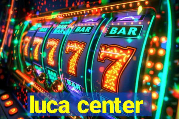 luca center