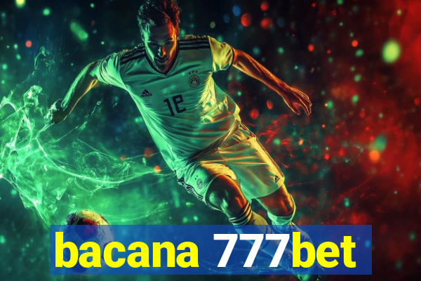 bacana 777bet