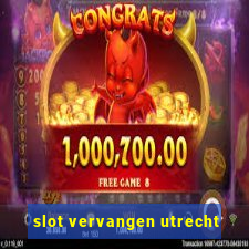 slot vervangen utrecht