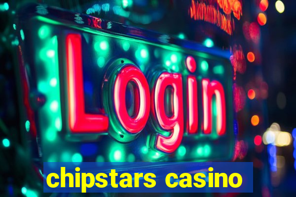 chipstars casino