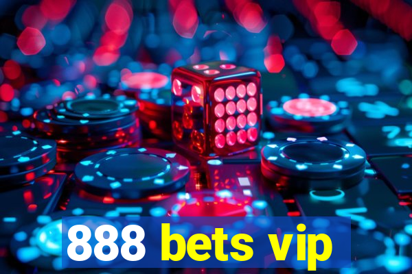 888 bets vip