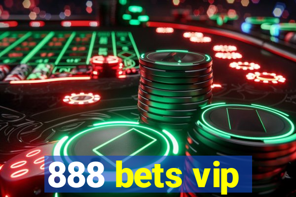 888 bets vip