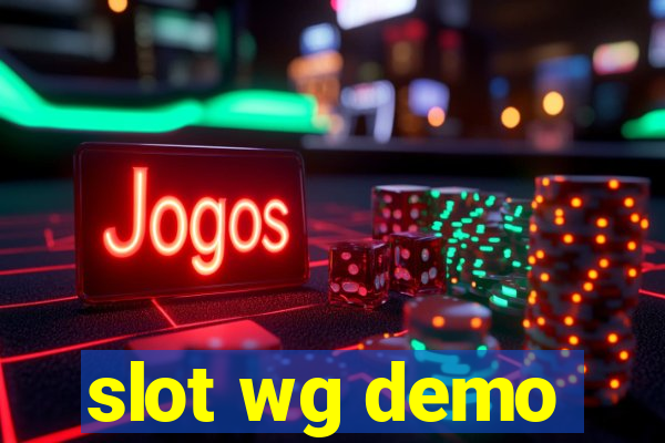 slot wg demo