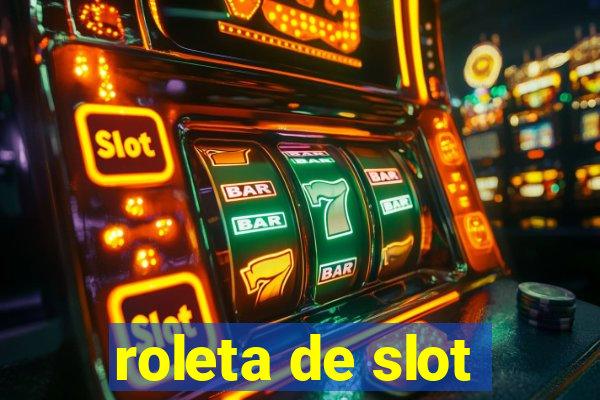 roleta de slot