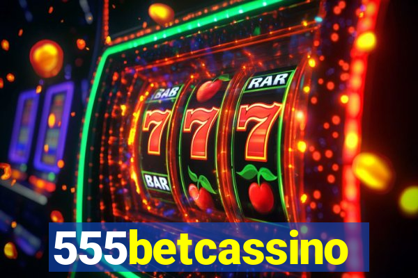 555betcassino