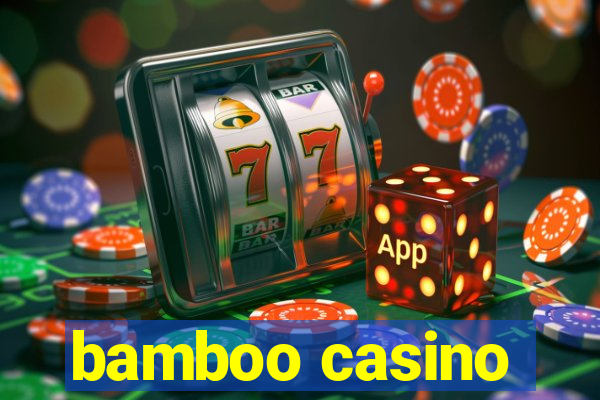 bamboo casino