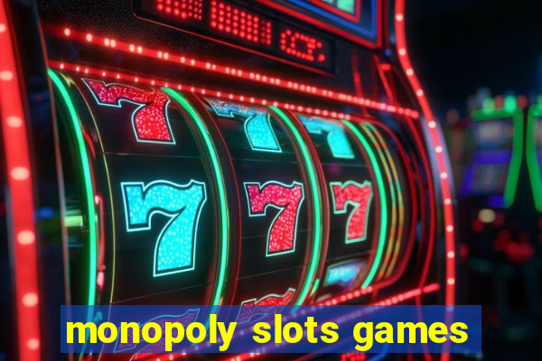 monopoly slots games