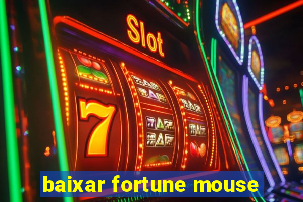 baixar fortune mouse