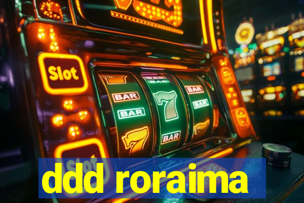 ddd roraima