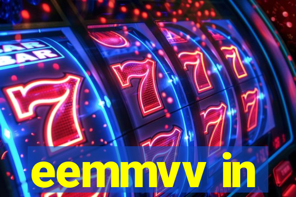 eemmvv in