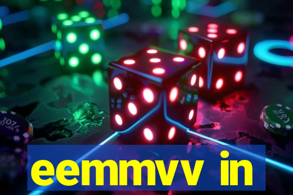 eemmvv in