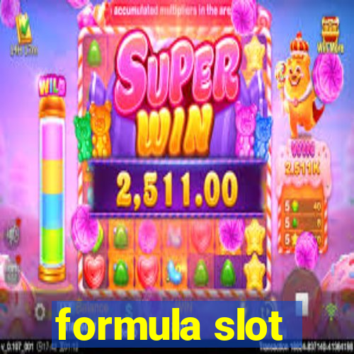 formula slot