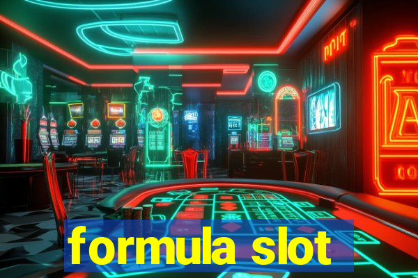 formula slot