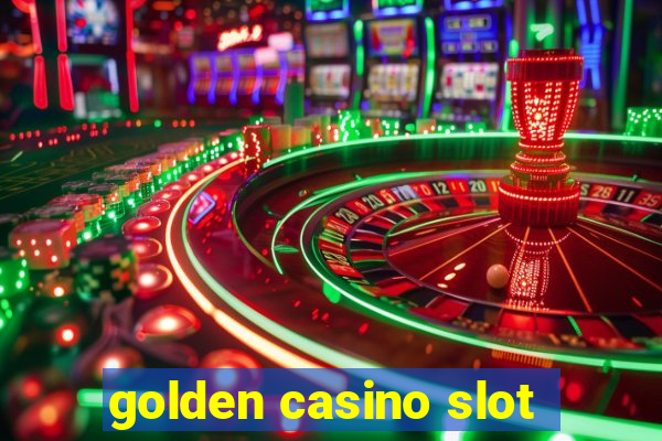 golden casino slot