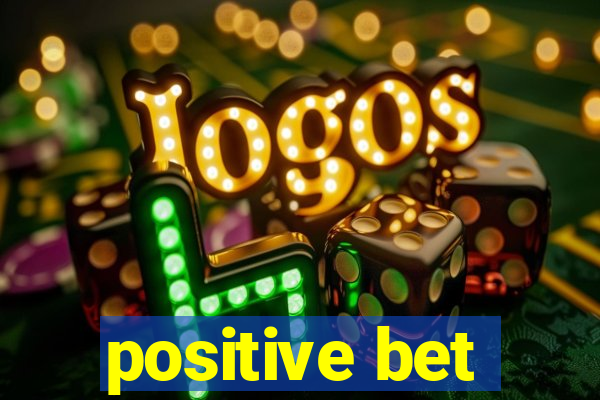 positive bet