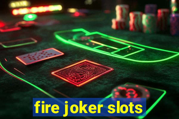 fire joker slots