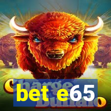 bet e65