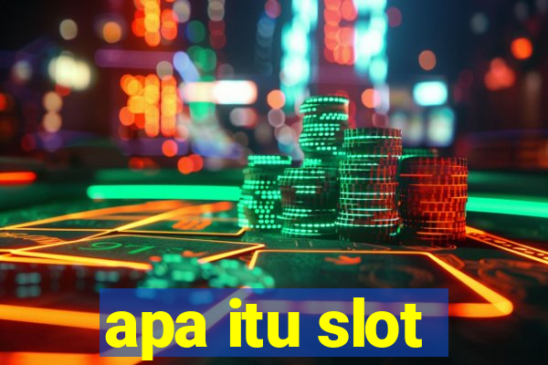 apa itu slot