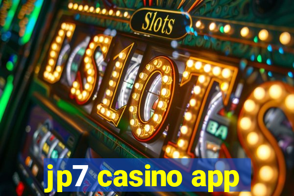 jp7 casino app