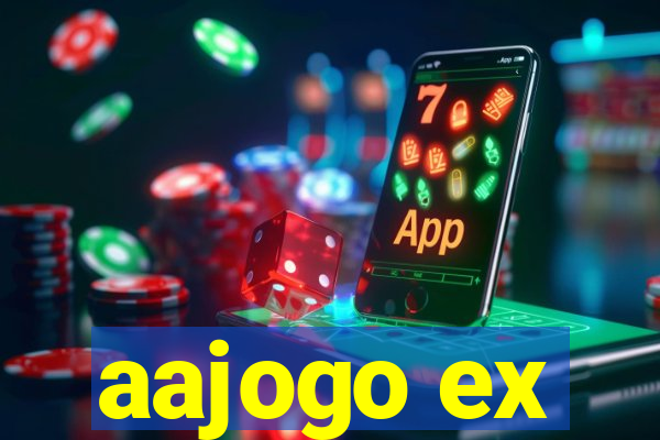 aajogo ex