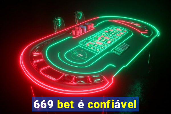 669 bet é confiável