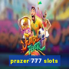 prazer 777 slots