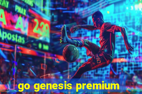 go genesis premium