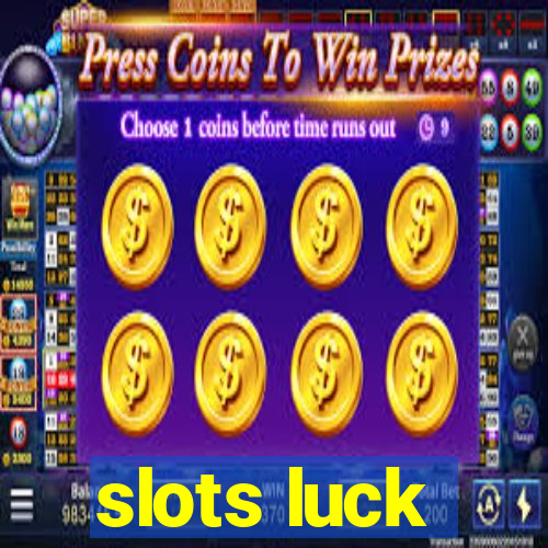 slots luck