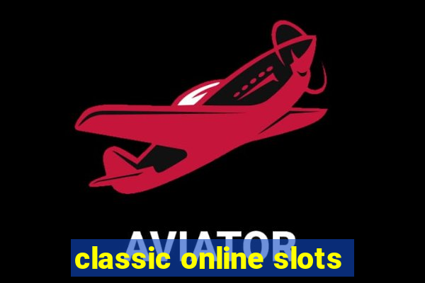 classic online slots