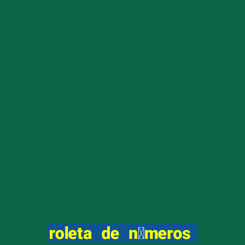 roleta de n煤meros 1 a 100